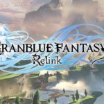 【悲報】プラチナゲームズさん、『グラブルRelink』から戦力外通告を受ける