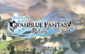 【悲報】プラチナゲームズさん、『グラブルRelink』から戦力外通告を受ける