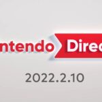 Nintendo Switch、ガチで本気を出してしまう【Nintendo Direct 2022.2.10】