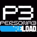 アトラスがやらかして『ペルソナ3リロード』『ペルソナ5タクティカ』を正式発表前にばらす