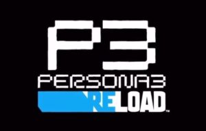 アトラスがやらかして『ペルソナ3リロード』『ペルソナ5タクティカ』を正式発表前にばらす